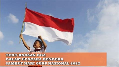 Contoh Teks Doa Upacara Bendera Hari Guru Nasional 2022 Khusyuk Dan