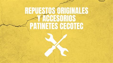 REPUESTOS ORIGINALES Y ACCESORIOS PARA LOS PATINETES CECOTEC Cosas De