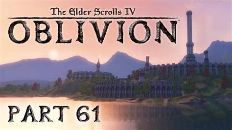 The Elder Scrolls Iv Oblivion Part 61 Night And Daedra Youtube