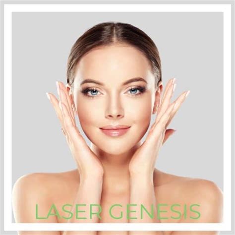 Laser Genesis | Improve Skin Tone & Skin Texture, Treat Scars, Fine ...