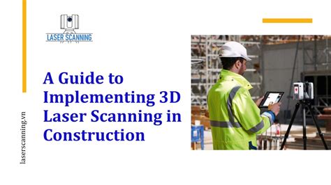 Ppt A Guide To Implementing D Laser Scanning In Construction