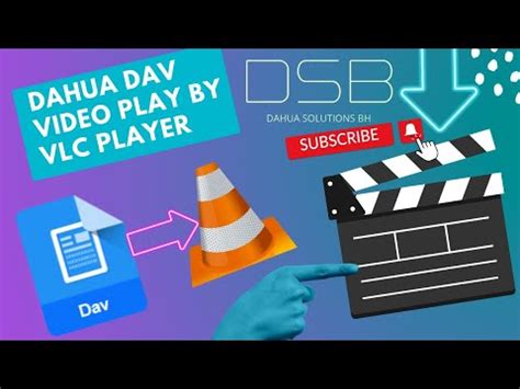 Dahua DAV How To Open DAV File VLC Player YouTube