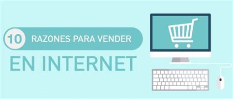 10 razones para vender por internet en México Ecommerce