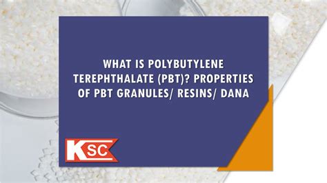 Ppt What Is Polybutylene Terephthalate Pbt Properties Of Pbt