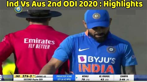 India Vs Australia 2020 Highlights Ind Vs Aus 2nd Odi 2020 Highlights Virat Kohli 78 Of 76