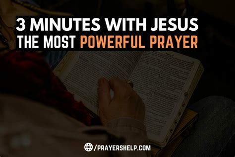 3 Minutes With Jesus The Most Powerful Prayer Prayers Help