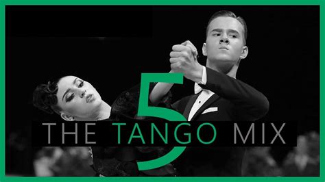 TANGO MUSIC MIX 5 Dancesport Ballroom Dancing Music YouTube