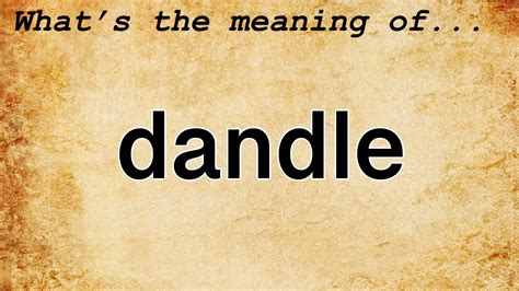 Dandle Meaning Definition Of Dandle YouTube