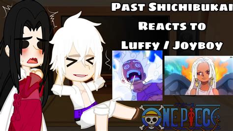 Past Shichibukai Reacts To Luffy Joyboy Part 1 2 One Piece