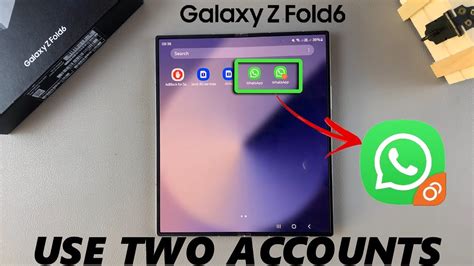 How To Set Up Two WhatsApp Accounts On Samsung Galaxy Z Fold 6 YouTube