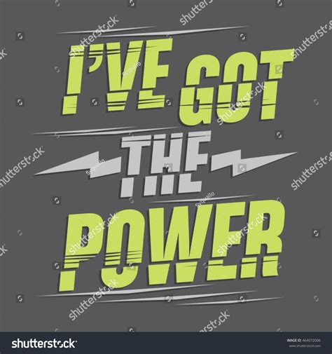 2,123 I Got The Power Images, Stock Photos & Vectors | Shutterstock