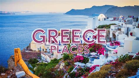 top  places  visit  greece travel video youtube