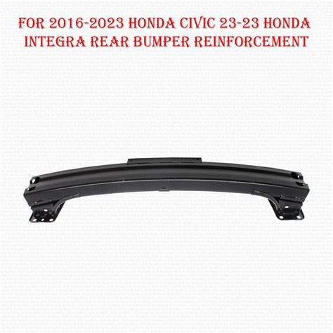 For 2016-2023 Honda Civic 23-23 Acura Integra Rear Bumper ReinForcement, Steel – HNR Parts