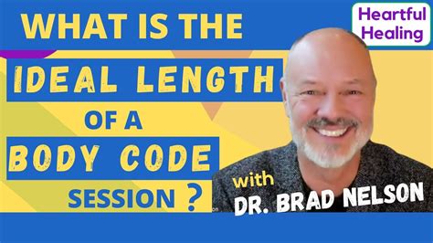 What Is The Ideal Length Of A Body Code Session Youtube