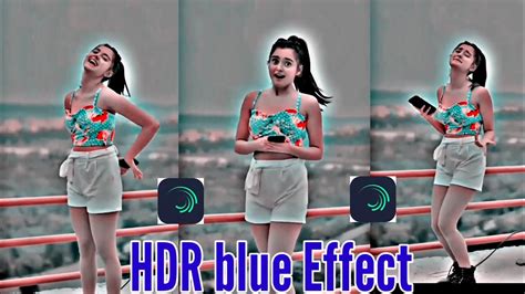 New Alight Motion HDR Blue Effect New Trending Effect In Alight Motion