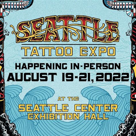 Seattle Tattoo Expo 2022 At Seattle Center Exhibition Hall In Seattle