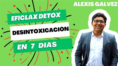 Una desintoxicación en 7 días Eficlax Detox YouTube