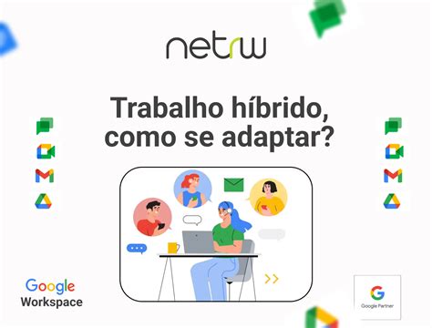 TRABALHO HÍBRIDO COMO SE ADAPTAR Netrw Tecnologia