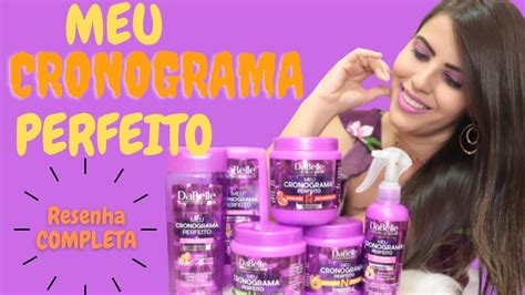 Meu Cronograma Perfeito Dabelle Hair Resenha Completa Youtube