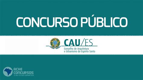 Concurso CAU ES 2023 saiu veja edital e prazo de inscrição