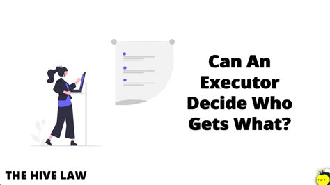 Can An Executor Decide Who Gets What The Hive Law