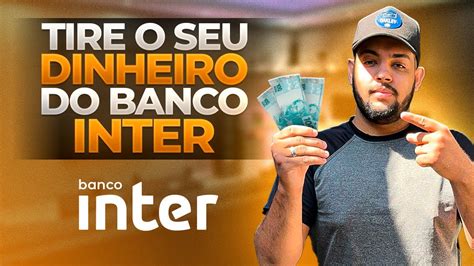 Tire Seu Dinheiro Do Banco Inter Hoje Bloqueio De Contas Em Massa