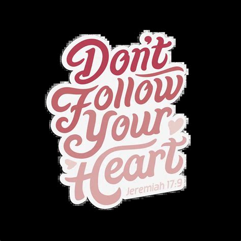 Dont Follow Your Heart Sticker Missional Wear