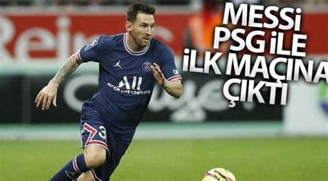 Messi Psg Formas Yla Ilk Resmi Ma Na Kt Medya Yenig N Gazetesi