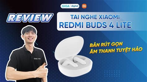 Trên tay tai nghe Xiaomi Redmi Buds 4 Lite Phiên bản rút gọn Âm