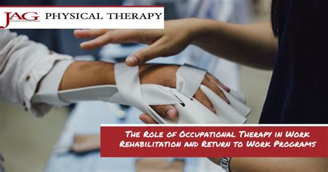 Occupational Therapy In Work Rehabilitation And Return To Work Programs