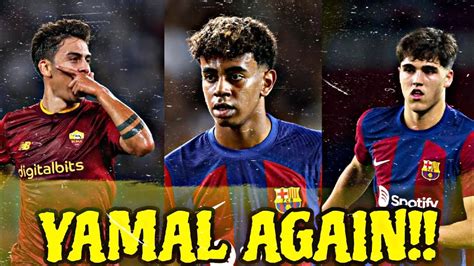 Yamal And Cubarsi Saves Barcelona Should Barca Sign Paulo Dybala