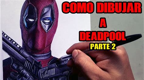 Cómo Dibujar A Deadpool Con Bolígrafos Parte 2 How To Draw Deadpool Youtube