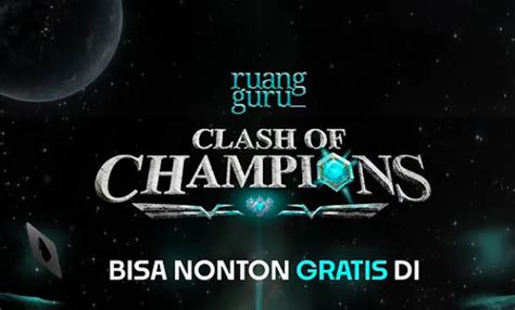 JADWAL Tayang Clash Of Champions Episode 6 Kapan Ini Link Nonton CoC