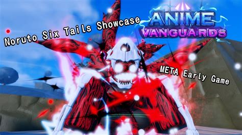 Roblox Anime Vanguards Noruto Six Tails Showcase YouTube