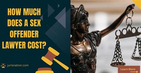 How Much Does A Sex Offender Lawyer Cost Unveiling Legal Fees