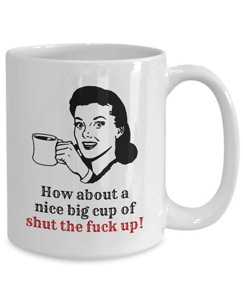 Shut The Fuck Up Mug Swearing Novelty Ceramic Coffee Tea Cup Etsy