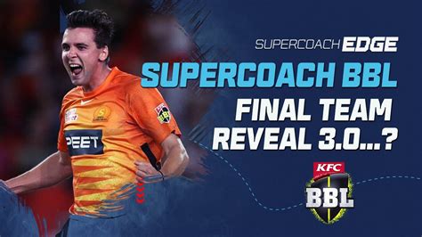 BBL SuperCoach FINAL Team Reveal 3 0 YouTube