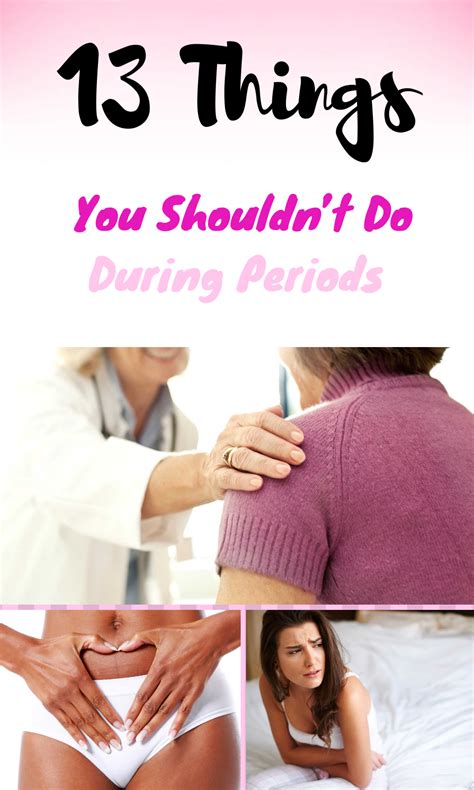 13 Things You Shouldnt Do During Periods Natural Health Tips How