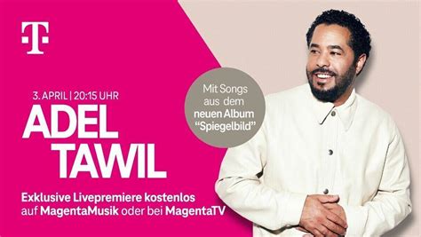 Neues Adel Tawil Album Feiert Bei Der Telekom Live Premiere W V