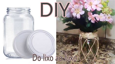 DO LIXO AO LUXO DECORAR POTE DE VIDRO GASTANDO POUCO FAÇA VOCÊ