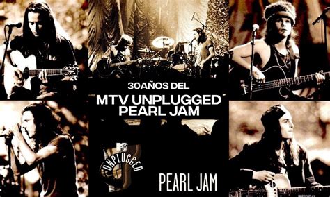 A A Os Del Gran Mtv Unplugged De Pearl Jam