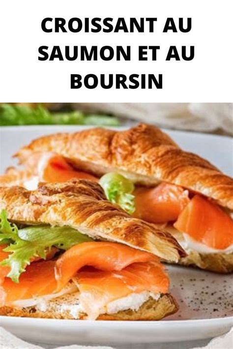 Croissant Au Saumon Et Au Boursin Croissant Au Saumon Recette