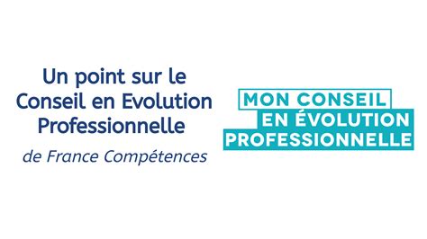 Le Conseil En Évolution Professionnelle Un Point Sur Le Service De