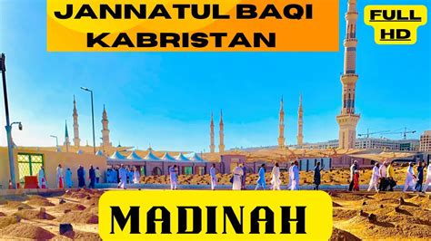 Madinah Jannatul Baqi Kabristan Full Tour Saudi Arabia Ziyarat Of