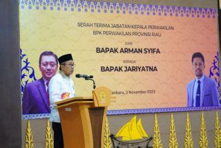 Media Center Hadiri Serah Terima Jabatan Bpk Provinsi Riau Ini Harapan