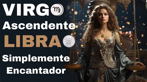 Virgo Ascendente Libra Significado E Influencia Youtube