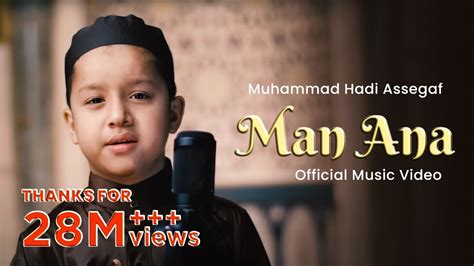 Muhammad Hadi Assegaf Man Ana Official Music Video Youtube Music