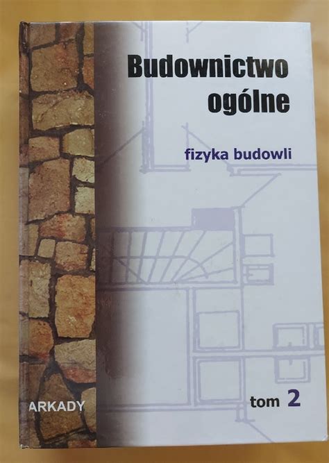 Budownictwo ogólne Tom 2 fizyka budowli Tarnowskie Góry Kup teraz