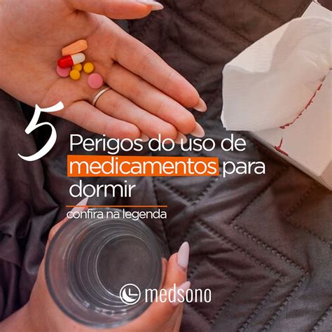 Perigos Do Uso De Medicamentos Para Dormir