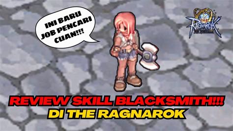 Review Job Blacksmith Di The Ragnarok Baru Nih Bisa Cuan Klo Begini